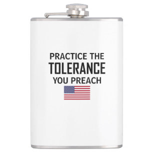 Practice The Tolerance You Preach Hip Flask