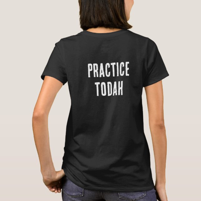 Practice Todah Thanksgiving Typography T-Shirt (Back)