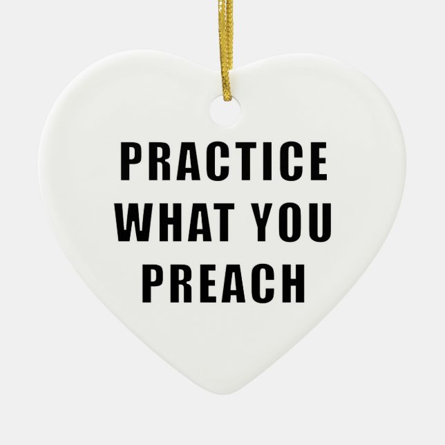 Practice What You Preach Ceramic Tree Decoration (Front)