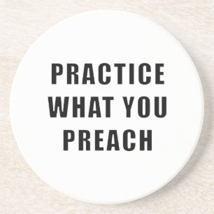 Practice What You Preach Coaster
