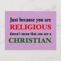 Practicing religion isn't practicing Christianity