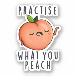 Practise What You Peach Positive Fruit Pun 