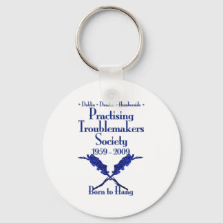 Practising Troublemakers Society Key Ring