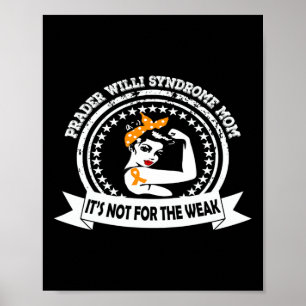 Prader Willi Syndrome Mum Not For The Weak Ribbon  Poster