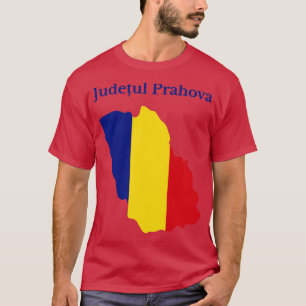 Prahova County Romania T-Shirt