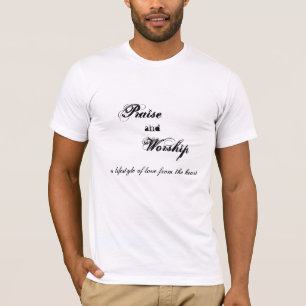Praise and Worship T-Shirt