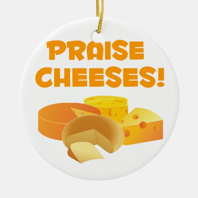 Praise Cheeses! Ceramic Tree Decoration (Front)