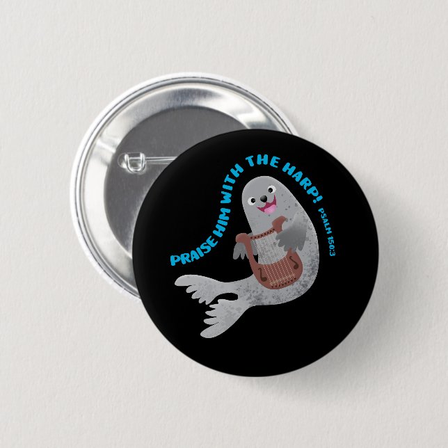 Praise cute harp seal scripture bible verse psalm 6 cm round badge (Front & Back)