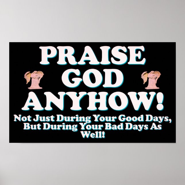 Praise God Anyhow! Poster (Front)