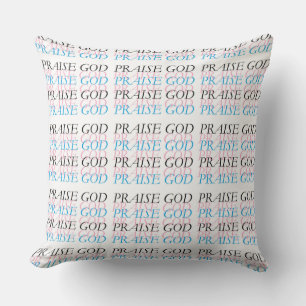 PRAISE GOD CUSHION