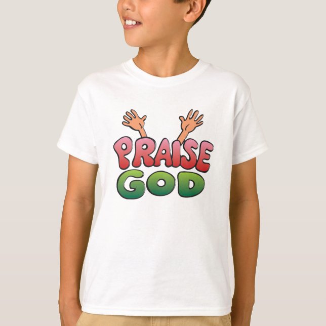 PRAISE GOD T-Shirt (Front)