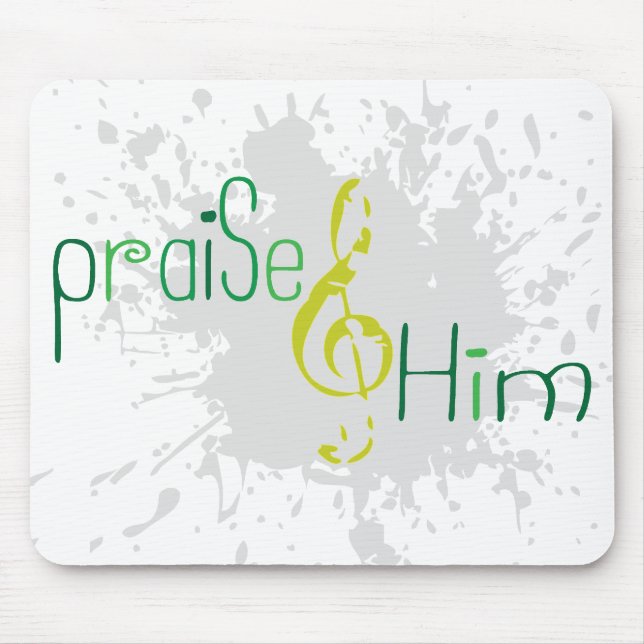 Praise Him Christian mousepad (Front)