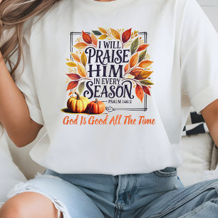Praise Him Every Season Fall Leaves Pumpkin T-Shirt
