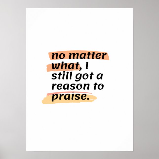 Praise Him Inspirational Quotes Poster (Front)
