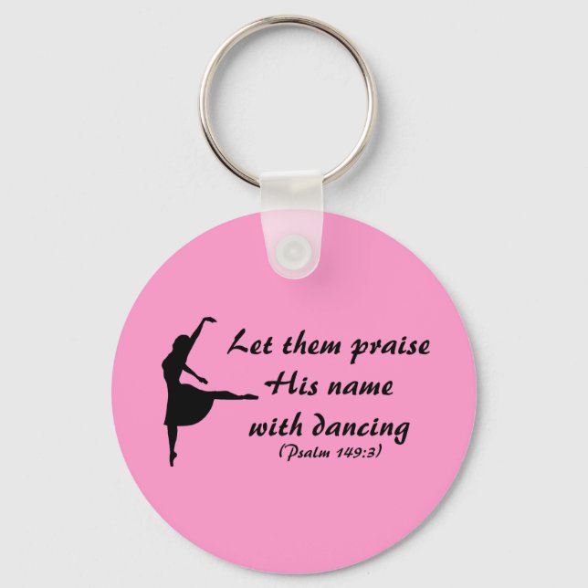Praise Him with Dancing Keychain (Front)