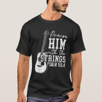 Praise Him With The Strings Guitars Musician Instr