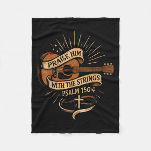 Praise Him With The Strings Jesus Acoustic Guitar  Fleece Blanket