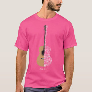 Praise Him With The Strings Psalm 150 Acoustic Gui T-Shirt