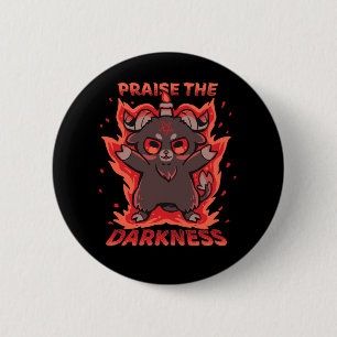 Praise the Darkness 6 Cm Round Badge