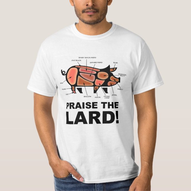 Praise The Lard popular pig pork T-Shirt (Front)