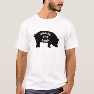 Praise the Lard T-Shirt