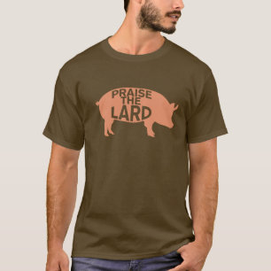 Praise the Lard T-shirt