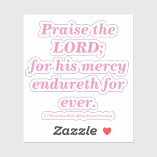 Praise The Lord Bible Verse Classic Pink
