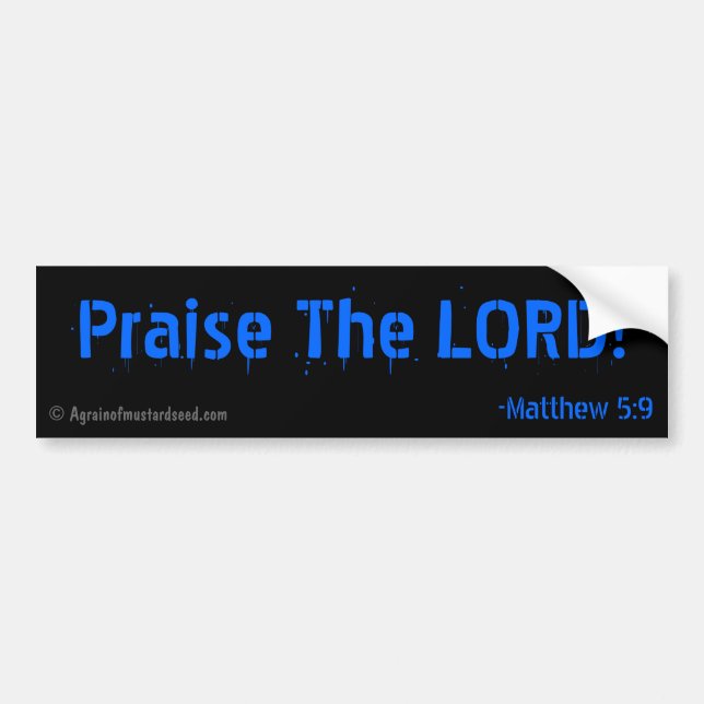 Praise The Lord Bumper Sticker (Front)