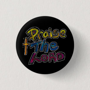 ‘Praise the LORD’ Christian Faith Quote Black 3 Cm Round Badge