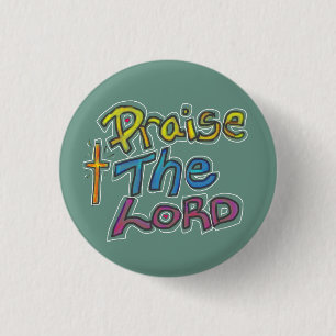 ‘Praise the LORD’ Christian Faith Quote Green  3 Cm Round Badge
