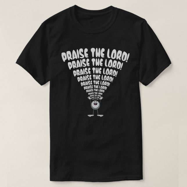 Praise The Lord Emoji (for black shirts) T-Shirt (Design Front)