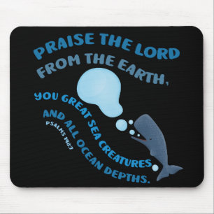 Praise the Lord whale bible verse psalms christian Mouse Pad