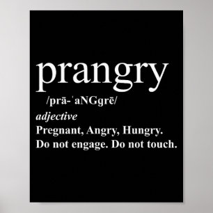 Prangry Definition Shirt Pregnancy Funny Graphic Poster