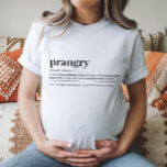 Prangry Pregnancy Tee Baby Shower Gift<br><div class="desc">This "Prangry" shirt brings humour to pregnancy cravings. A soft and stylish maternity shirt perfect for baby showers or new moms.</div>