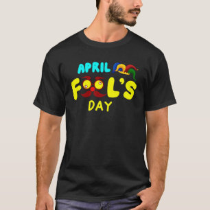 Prank Silly April Fools Day Joke Party Costume T-Shirt