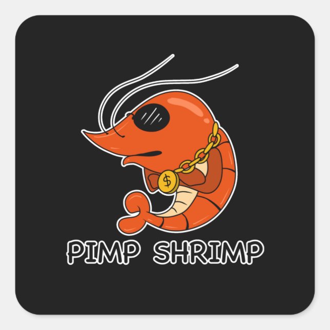 Prawn Pimp Shrimp Funny Square Sticker (Front)