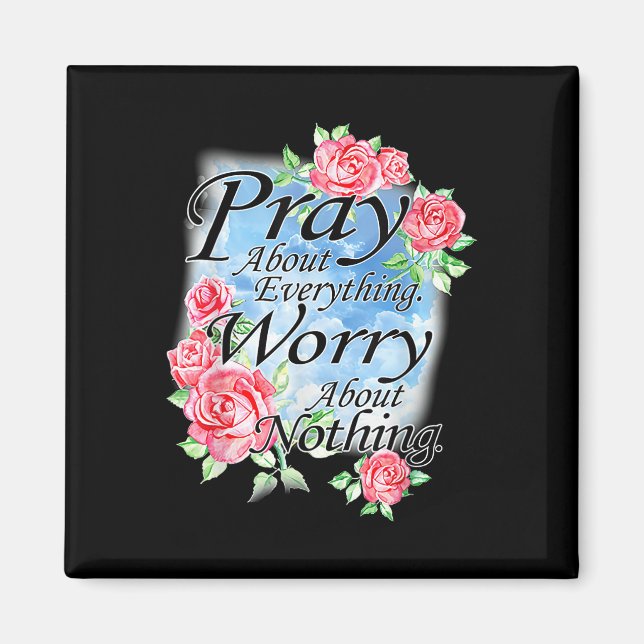 Pray About Everything Bible Verse Christian Floral Magnet (Front)