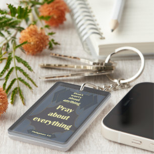 Pray About Everything / Rejoice Always Key Ring