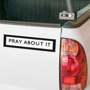 Pray About It Bumper Sticker