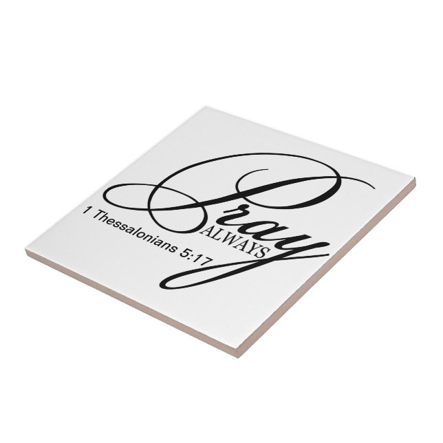 Pray Always Custom Ceramic Photo Tile (Side)