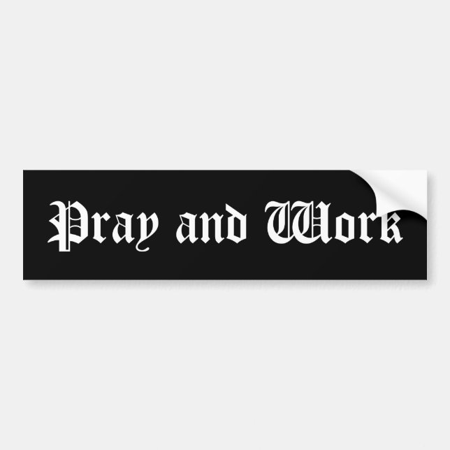 "Pray and Work" Bumper Sticker (Front)