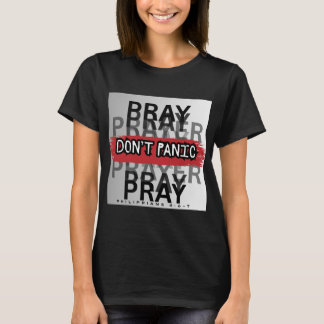 Pray, Don't Panic T-Shirt