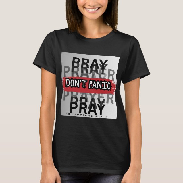 Pray, Don't Panic  T-Shirt (Front)