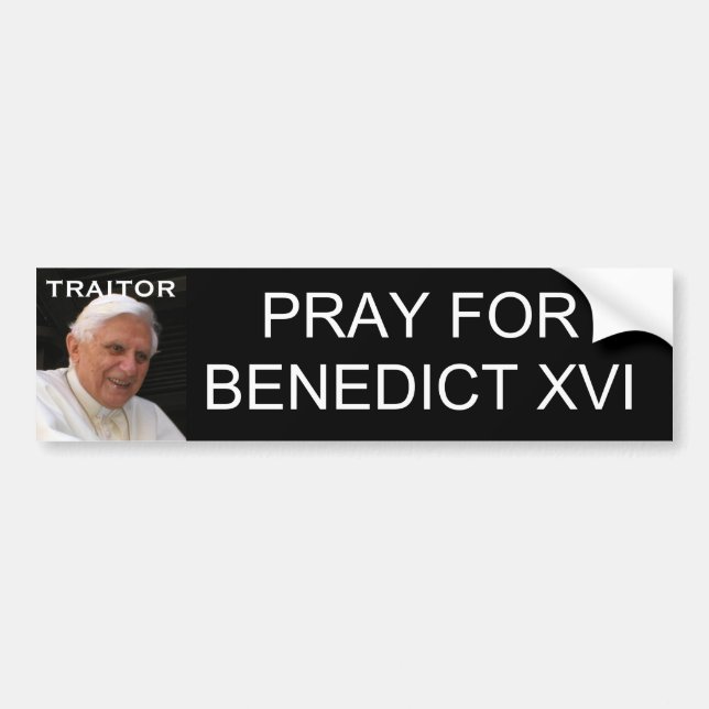 PRAY FOR BENEDICT XVI BUMPER STICKER (Front)