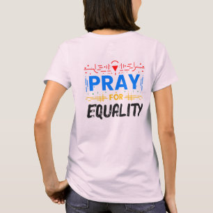 Pray For Equality T-Shirt