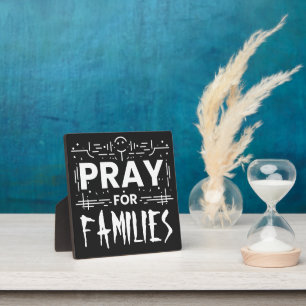 Pray for families plaque