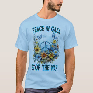 Pray for Gaza: Stop the War in Gaza T-Shirt