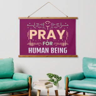 Pray For Human Being Hanging Tapestry