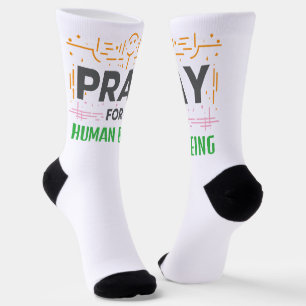 Pray For Human Being Socks