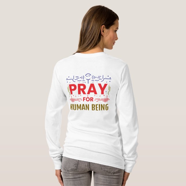 Pray For Human Being T-Shirt (Back Full)